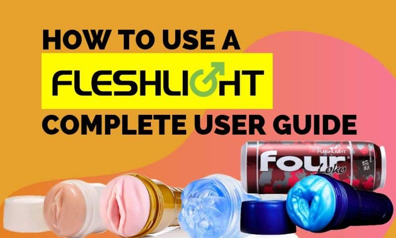 how to use a fleshlight