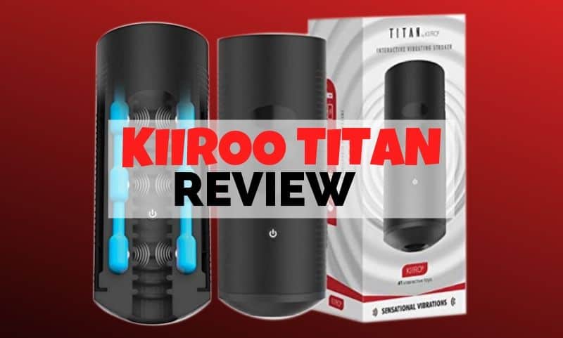 Kiiroo Titan Review: Is It Really Worth Buying? 