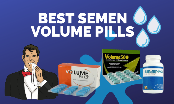 Best Semen Volume Enhancers: Top Pills For Increasing Semen Volume